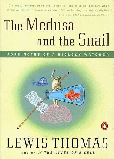 The Medusa and the Snail: More Notes of a Biology Watcher, Paperback