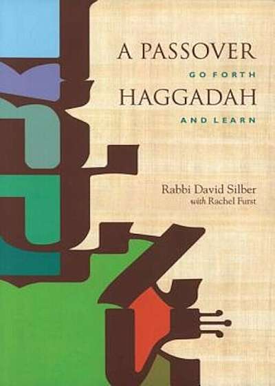 A Passover Haggadah: Go Forth and Learn, Paperback