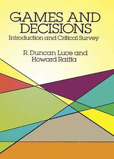 Games and Decisions: Introduction and Critical Survey, Paperback