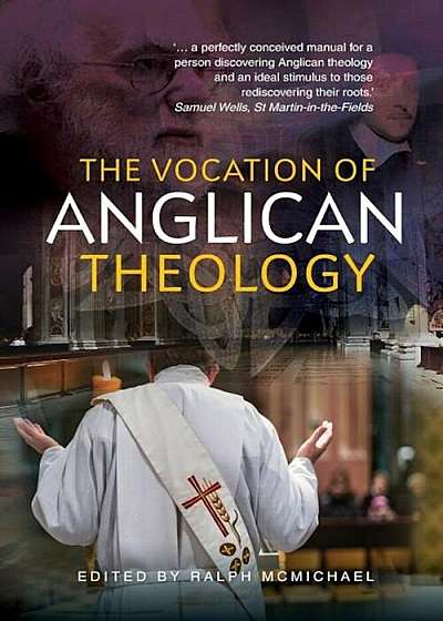 The Vocation of Anglican Theology: Essays and Sources, Paperback