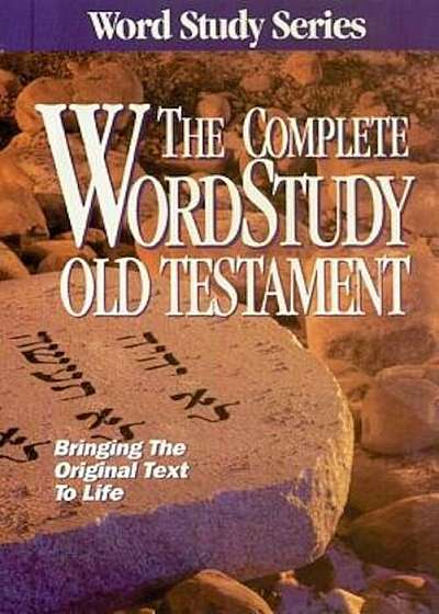 Complete Word Study Old Testament: KJV Edition, Hardcover