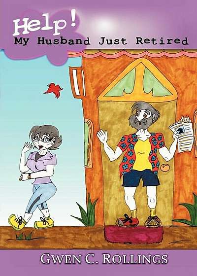 Help! My Husband Just Retired, Paperback