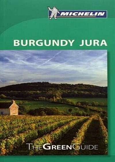 Michelin Green Guide Burgundy Jura, Paperback