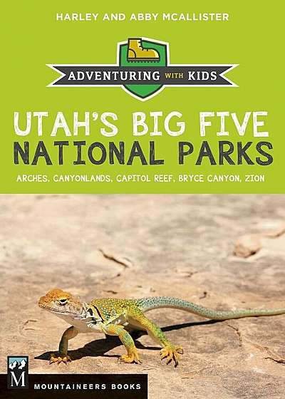Utah's Big Five National Parks: Adventuring with Kids, Paperback
