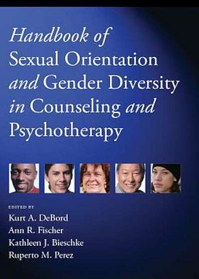 Handbook of Sexual Orientation and Gender Diversity in Counseling and Psychotherapy, Hardcover