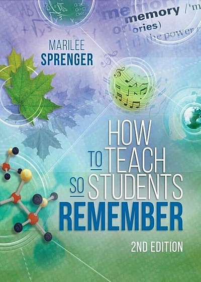 How to Teach So Students Remember, 2nd Edition, Paperback