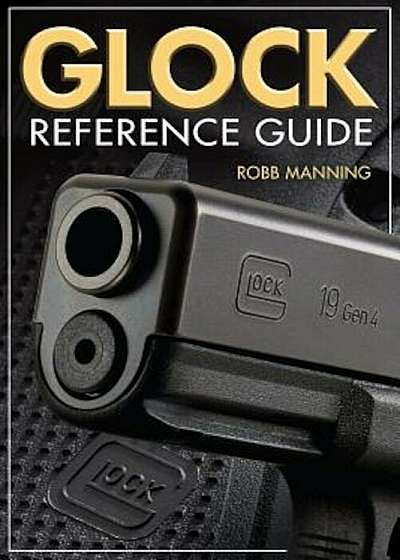 Glock Reference Guide, Paperback