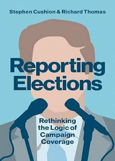 Reporting Elections, Paperback