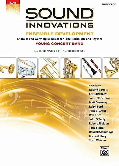 Sound Innovations for Concert Band -- Ensemble Development for Young Concert Band: Chorales and Warm-Up Exercises for Tone, Technique, and Rhythm (Flu, Paperback