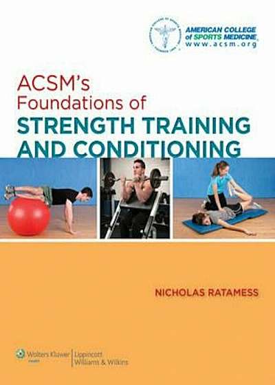 ACSM's Foundations of Strength Training and Conditioning, Hardcover