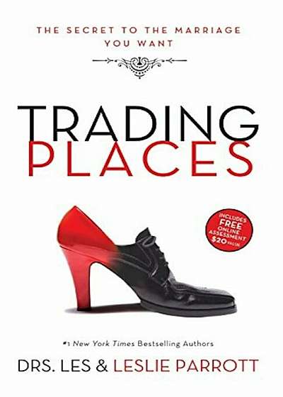 Trading Places: The Secret to the Marriage You Want, Paperback