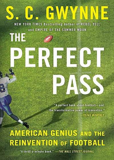 The Perfect Pass: American Genius and the Reinvention of Football, Paperback