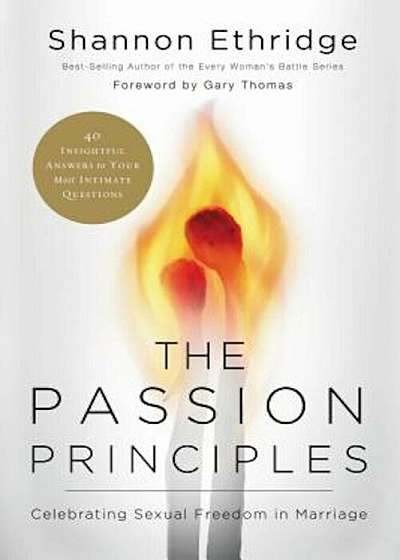 The Passion Principles: Celebrating Sexual Freedom in Marriage, Paperback