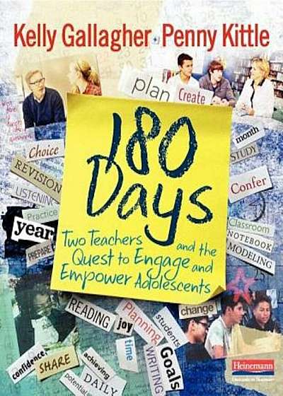 180 Days: Two Teachers and the Quest to Engage and Empower Adolescents, Paperback