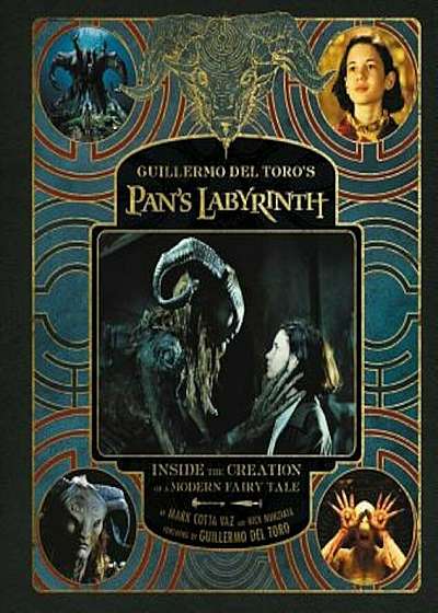 Guillermo del Toro's Pan's Labyrinth: Inside the Creation of a Modern Fairy Tale, Hardcover