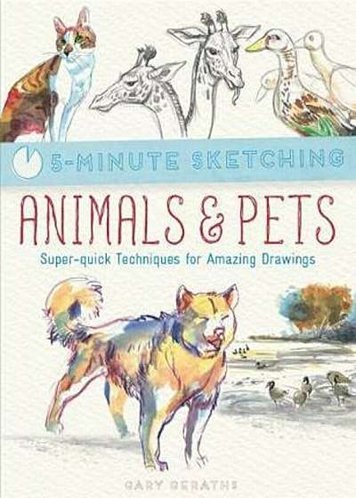 5-Minute Sketching: Animals & Pets, Paperback
