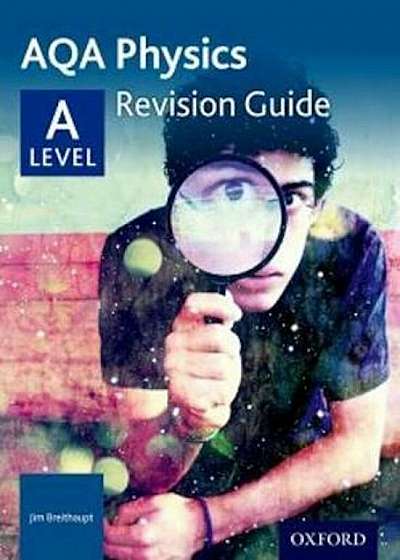 AQA A Level Physics Revision Guide, Paperback