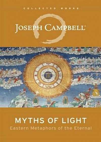 Myths of Light: Eastern Metaphors of the Eternal, Paperback