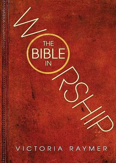 The Bible in Worship, Paperback