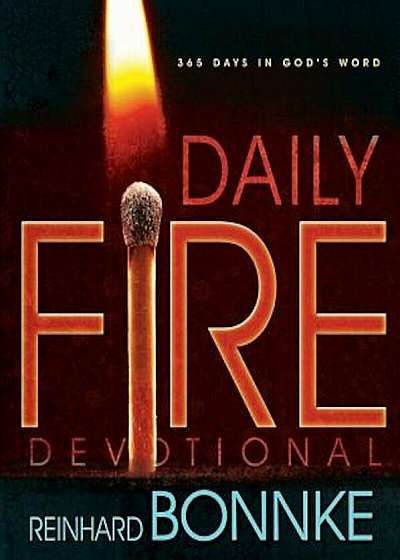 Daily Fire Devotional: 365 Days in God's Word, Paperback