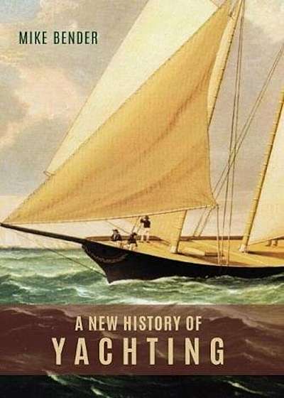 A New History of Yachting, Hardcover