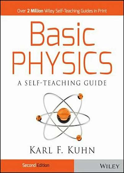 Basic Physics: A Self-Teaching Guide, Paperback