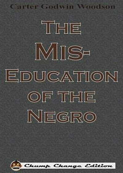 The MIS-Education of the Negro, Paperback