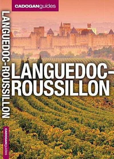 Cadogan Guides: Languedoc-Roussillon, Paperback