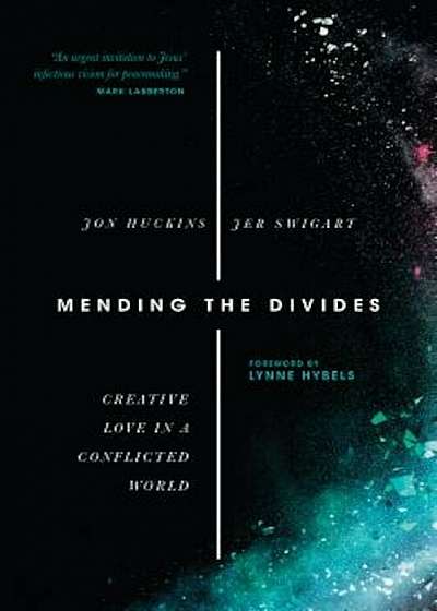 Mending the Divides: Creative Love in a Conflicted World, Paperback