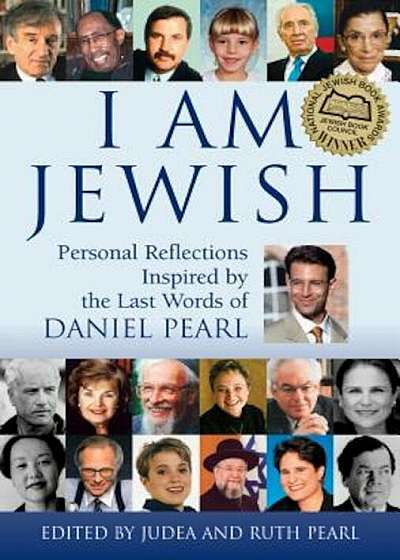 I Am Jewish: Personal Reflections Inspired by the Last Words of Daniel Pearl, Paperback