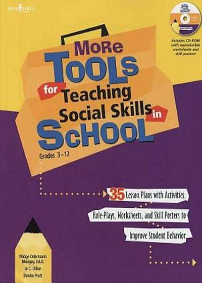 More Tools for Teaching Social Skills in School: Lesson Plans, Role Plays, Activities, Worksheets and Posters to Improve Student Behavior, Paperback