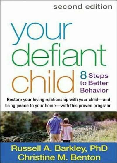 Your Defiant Child: 8 Steps to Better Behavior, Paperback