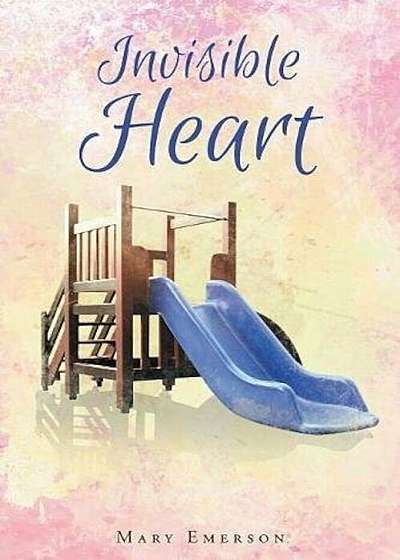 Coperta cărții Invisible Heart: Finding God's Heart, Paperback de Mary Emerson