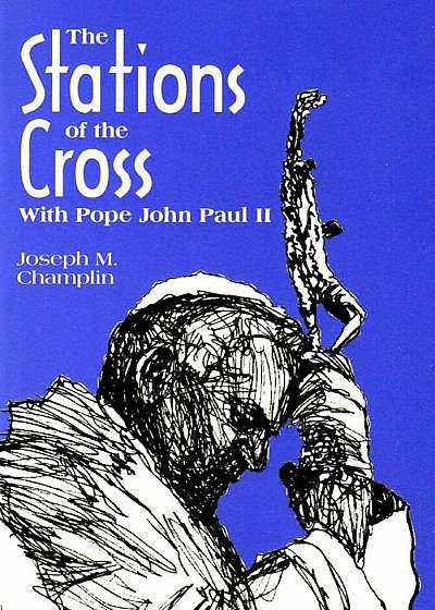 Stations of the Cross with John Paul II, Paperback