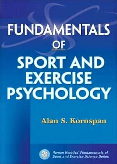 Fundamentals of Sport and Exercise Psychology, Paperback