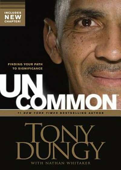 Uncommon: Finding Your Path to Significance, Paperback