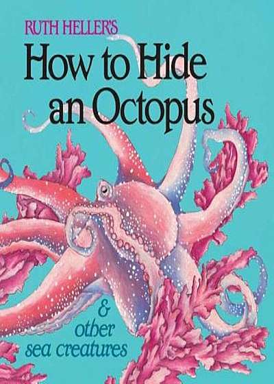 How to Hide an Octopus and Other Sea Creatures, Paperback