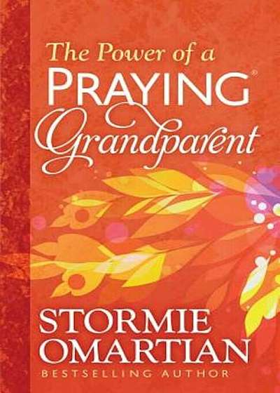 The Power of a Praying Grandparent, Paperback