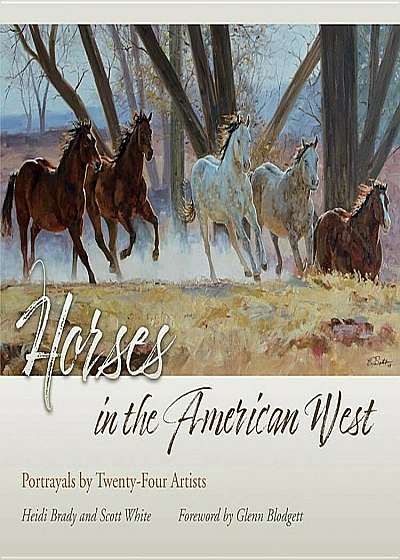 Horses in the American West: Portrayals by Twenty-Four Artists, Hardcover