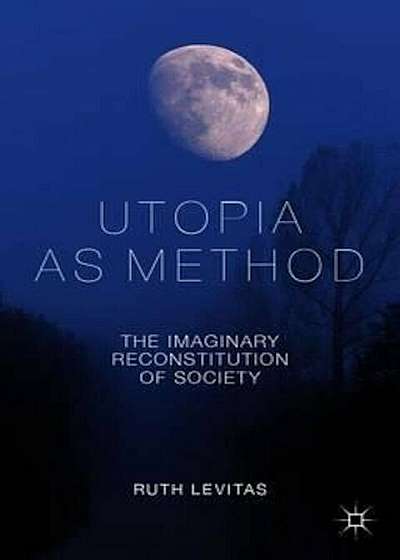 Utopia as Method, Paperback