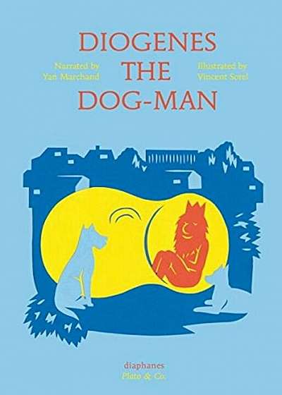 Diogenes the Dog-Man, Hardcover