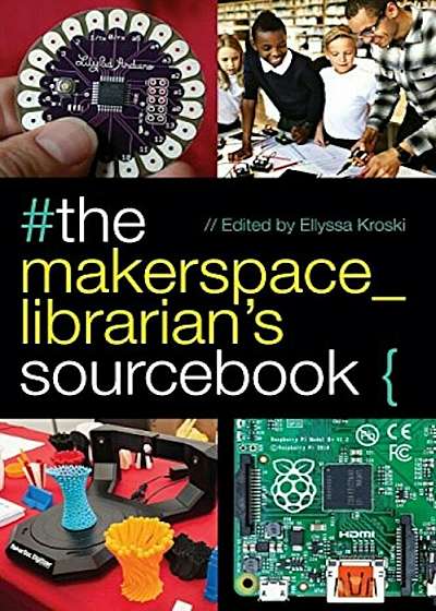 The Makerspace Librarian's Sourcebook, Paperback