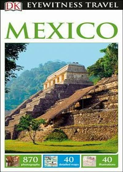DK Eyewitness Travel Guide: Mexico, Paperback