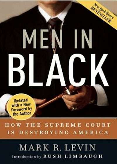 Men in Black: How the Supreme Court Is Destroying America, Paperback