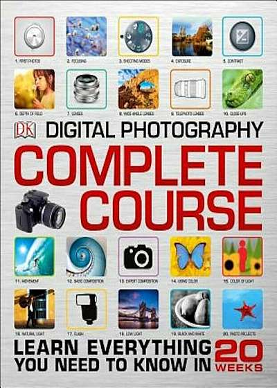 Digital Photography Complete Course, Hardcover
