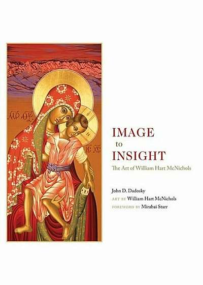 Image to Insight: The Art of William Hart McNichols, Paperback