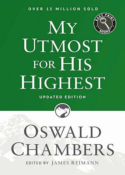 My Utmost for His Highest: Updated Language Easy Print Edition, Paperback