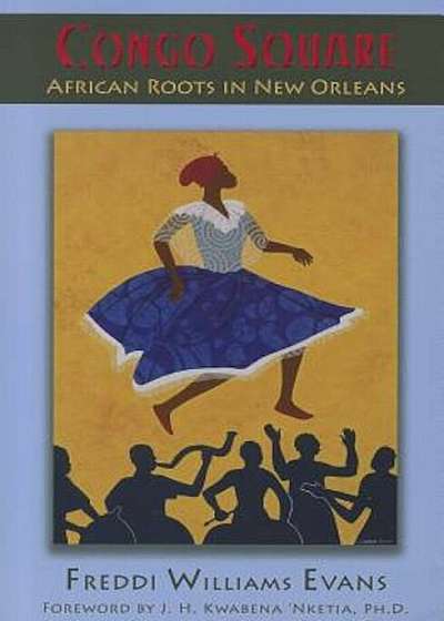 Congo Square: African Roots in New Orleans, Paperback