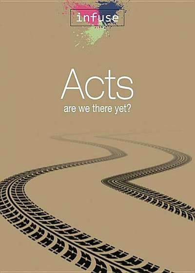 Acts: Are We There Yet' Part Two, Paperback