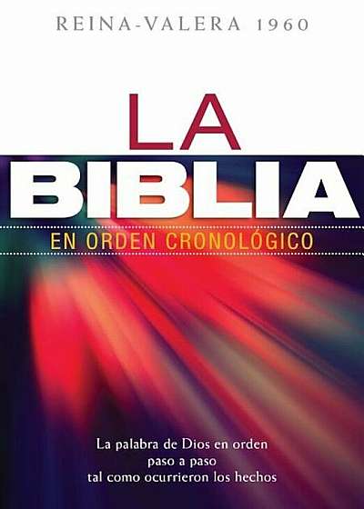 La Biblia en Orden Cronologico-Rvr 1960, Hardcover